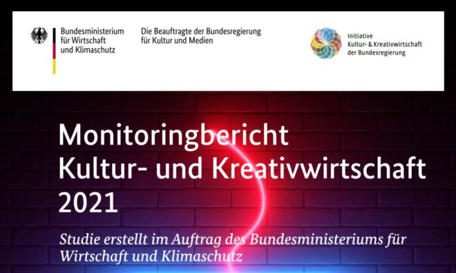 Monitoringbericht Kultur- und Kreativwirtschaft 2021